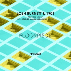 Josh Burnett & 1906 - Notice Me (Original Mix) (Snippets)
