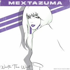 Mextazuma - Worth The Wait | Italo Disco 2023 - Free Download