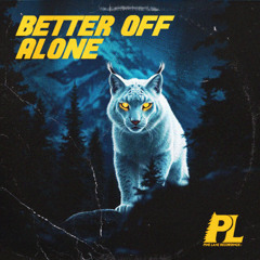 BETTER OFF ALONE IN '25