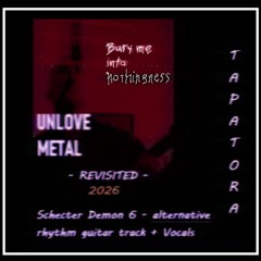 Bury me ... - REVISITED 2026 - alternative rhythm guitar track + vocals - extended riffs - Lyrics