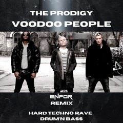 The Prodigy - Voodoo People (ENFOR Remix) HARD TECHNO RAVE - DRUM'N BASS [Full Remix in the link]