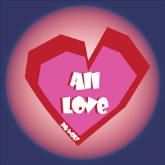 ALL LOVE (PROD BY KMTBEATS)