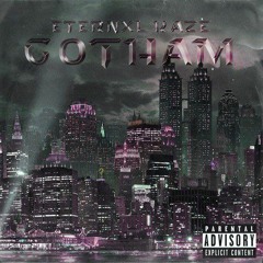 ETERNXLKAZE - Gotham (Prod. Pendo46)