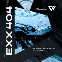 Cold Mind, Alex Yikker - I Do The Most (Radio Edit)