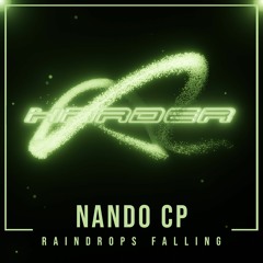 NANDO CP - RAINDROPS FALLING (ORIGINAL MIX) // BUY NOW! / YA A LA VENTA!