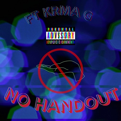 No Handout FT. KRMA G