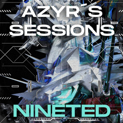 Azyr’s Sessions #3 | Nineted