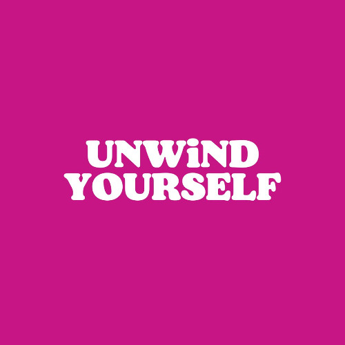 UNWiND YOURSELF 13
