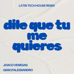 Ozuna - Dile Que Tu Me Quieres (Joaco Venegas & Gian D'Alessandro Remix)