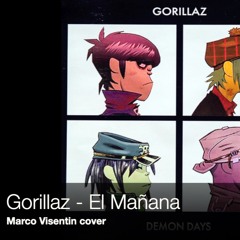 Gorillaz - El Mañana (Marco Visentin Cover)