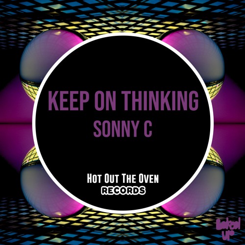 Sonny C - Keep On Thinking