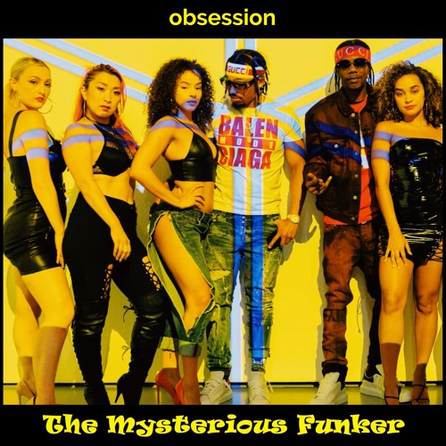 The Mysterious Funker - Obsession Ft Tano D Sanchez