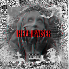 HELL RAISER (PROD BY SCARY MIND)