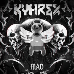 KYHREX - MAD ( FREE DL )