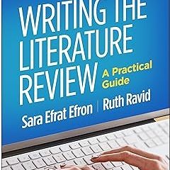 ? Writing the Literature Review: A Practical Guide BY: Sara Efrat Efron (Author),Ruth Ravid (Au