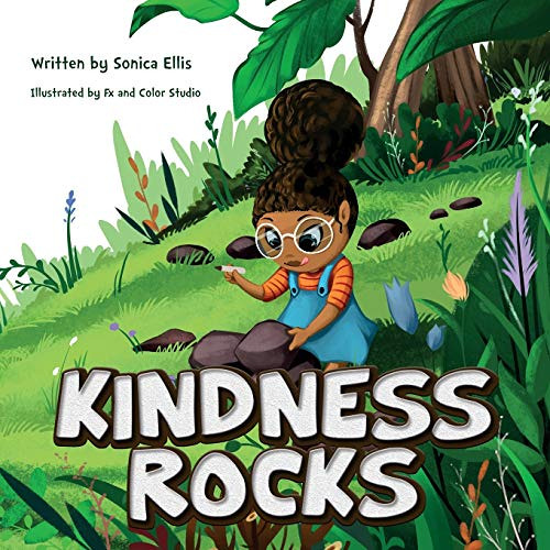 [Free] EPUB 📫 Kindness Rocks by  Sonica Ellis &  Color Studio Fx And KINDLE PDF EBOO