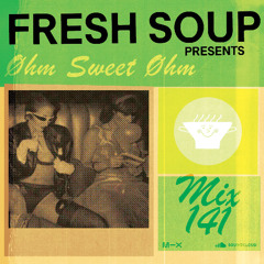 Fresh Soup 141: Øhm Sweet Øhm
