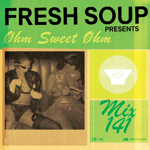 Fresh Soup 141: Øhm Sweet Øhm