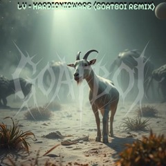 LV - HARDIONICWARE (GOATBOI REMIX) “FREE DL”