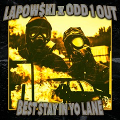 LAPOW$KI X ODD 1 OUT - BEST STAY IN YO LANE