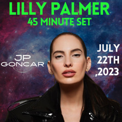 LILLY PALMER 45 MINUTE SET - JULY 22TH, 2023