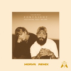 Taylor Swift - Fortnight (feat. Post Malone) (Morva Remix)