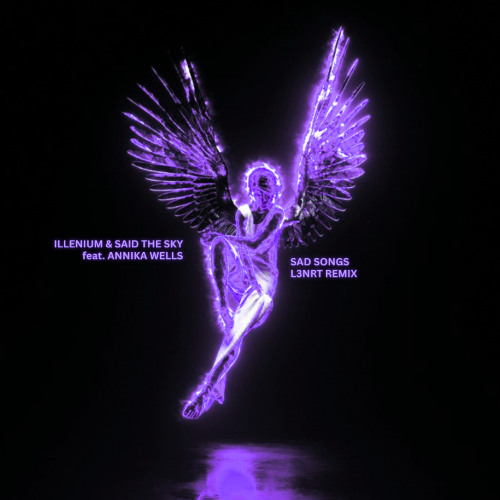 ILLENIUM & Said The Sky - Sad Songs (L3NRT Remix) ft. Annika Wells