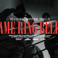Baby Stone Gorillas - Name Ring Bells ft. 88thagang