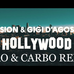 LA Vision  Gigi DAgostino - Hollywood (BORO & CARBO Remix)
