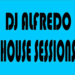 DJ ALFREDO - HOUSE_SESSIONS #32