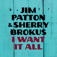 Patton & Brokus I Want It All