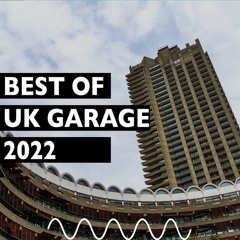 Best of UK Garage 2022 [Updated Weekly]
