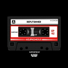 Euphonious Ep42 - Reputsinner (guestmix)