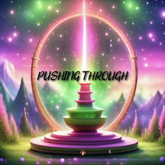 Pushing Through