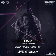 Deep House Pakistan Lockdown Session by UNK [13/04/20]