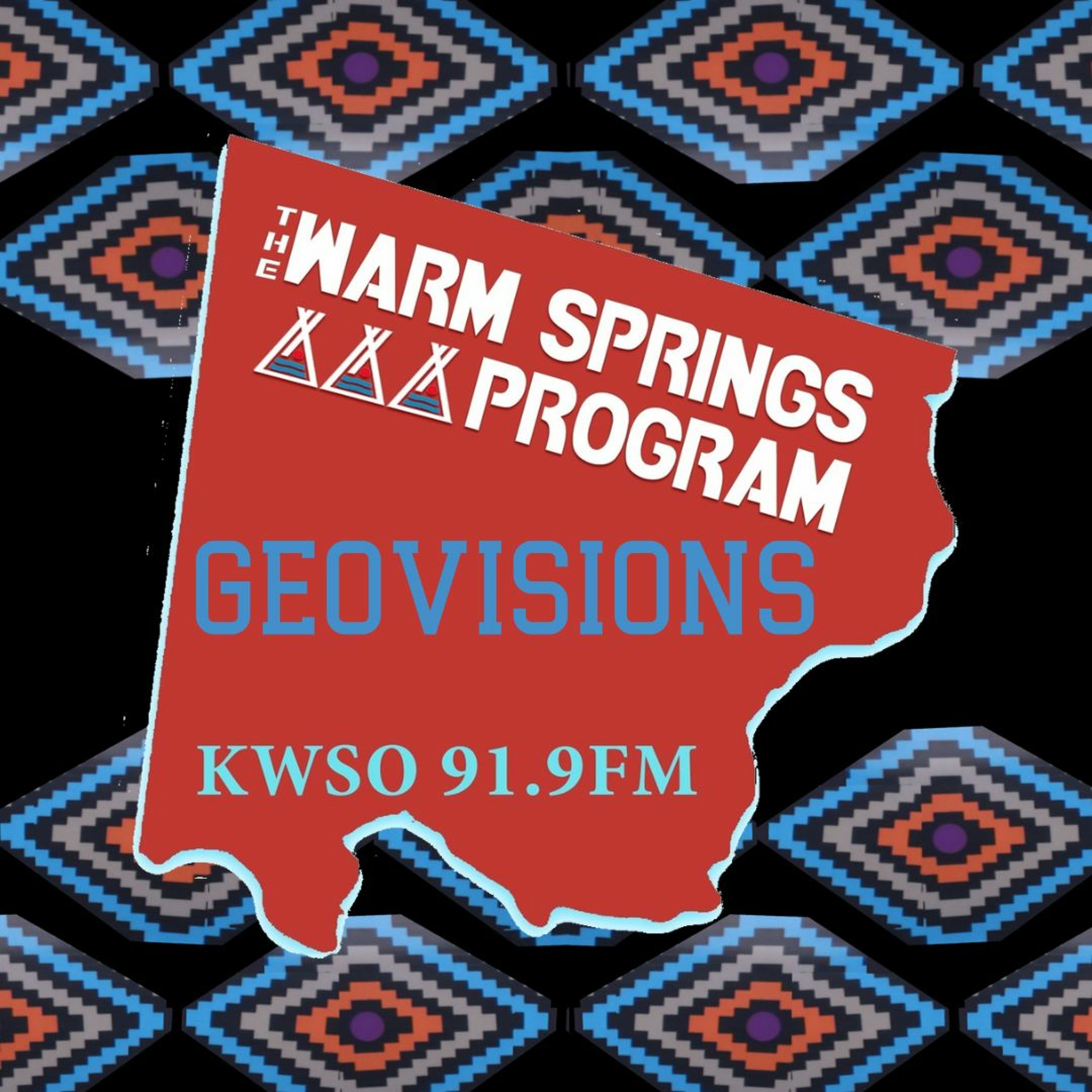 Warm Springs GEOVISIONS - KWSO Warm Springs Program Podcast episode artwork