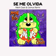Feid, Maisak - Se Me Olvida (Mark Cast & Camus Remix)