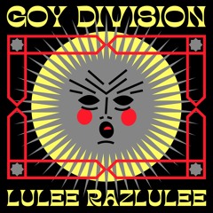 LULEE  RAZLULEE  - Goy Division