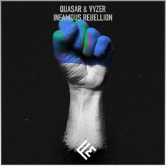 Quasar & Vyzer - Infamous Rebellion
