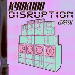 DISRUPTION #001
