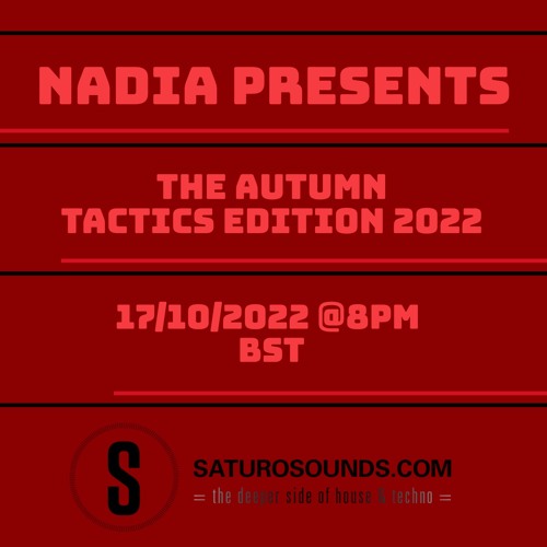 Nadia Presents - The Autumn Tactics Edition - Oct 2022