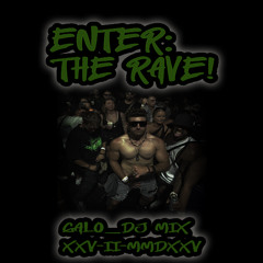 Enter: The Rave! - Galo_DJ Mix_25-02-2025