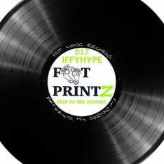 *Foot PrintZ Sessions 017 - IFFYHYPE* (Read Description)