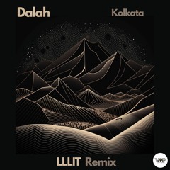𝐏𝐑𝐄𝐌𝐈𝐄𝐑𝐄: DALAH - Kolkata (LLLIT REMIX) [Camel VIP Records]