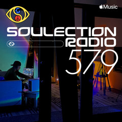 Soulection Radio Show #579