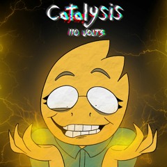[ Catalysis ] - 110 Volts