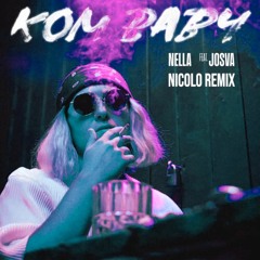 Nella - Kom Baby (Nicolo Remix)