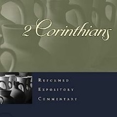 Read^^ 💖 2 Corinthians (Reformed Expository Commentaries)     Hardcover – August 30, 2023 <(DOWNLO