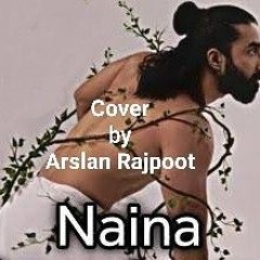Naina-Kamli Cover by Arslan Rajpoot.mp3