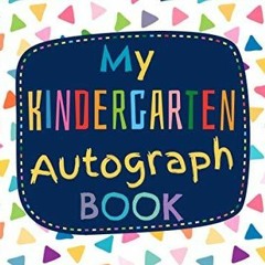Epub My Kindergarten Autograph Book: Keepsake Memory Notebook for Kids - Blank